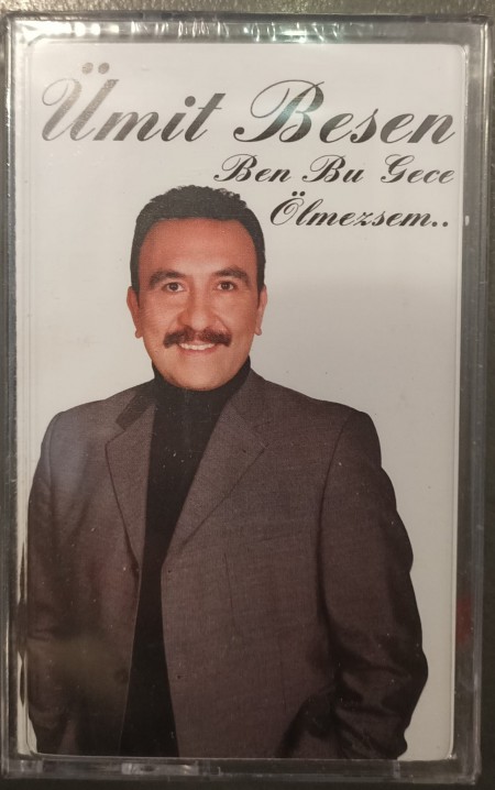 Ümit Besen: Ben Bu Gece Ölmezsem - Kaset