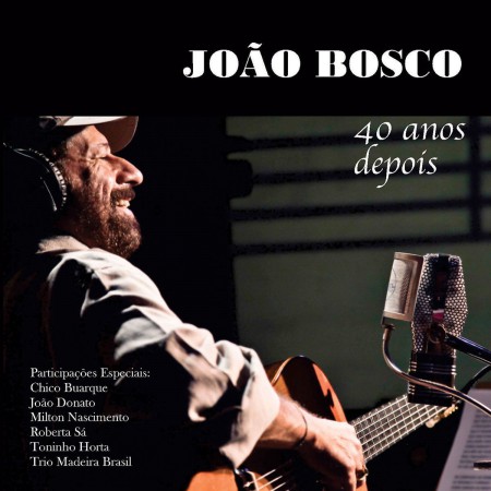 Joao Bosco: 40 Anos Depois - CD