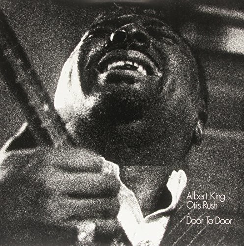 Albert King, Otis Rush - Door to Door