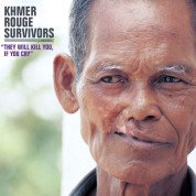 Çeşitli Sanatçılar: Khmer Rouge Survivors: They Will Kill You, If You Cry - CD