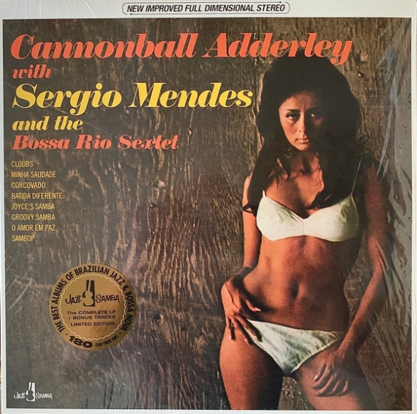 Cannonball Adderley, Sérgio Mendes - And The Bossa Rio Sextet + 2 Bonus Tracks