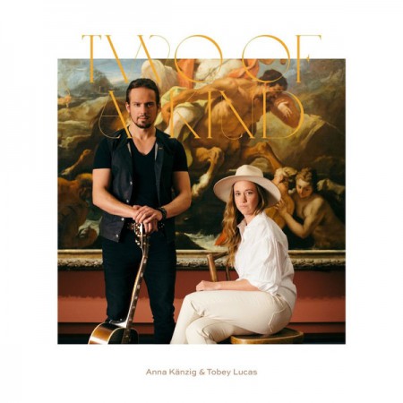 Anna Känzig, Tobey Lucas: Two Of A Kind - CD