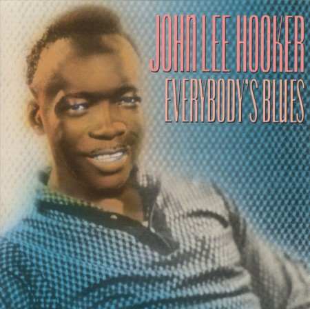 John Lee Hooker: Everybody's Blues - CD