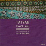Salih Turhan: Tatyan Havaları - CD