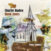 Hank Jones, Charlie Haden: Come Sunday - CD