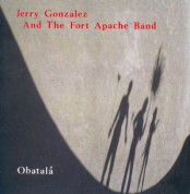 Jerry Gonzalez and The Fort Apache Band: Obatala - CD