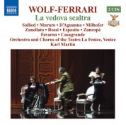 Karl Martin: Wolf-Ferrari, E.: Vedova Scaltra (La) (La Fenice, 2007) - CD
