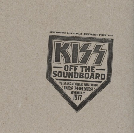 Kiss: Off the Soundboard: Veterans Memorial Auditorium, Des Moines, November.29.1977 - CD