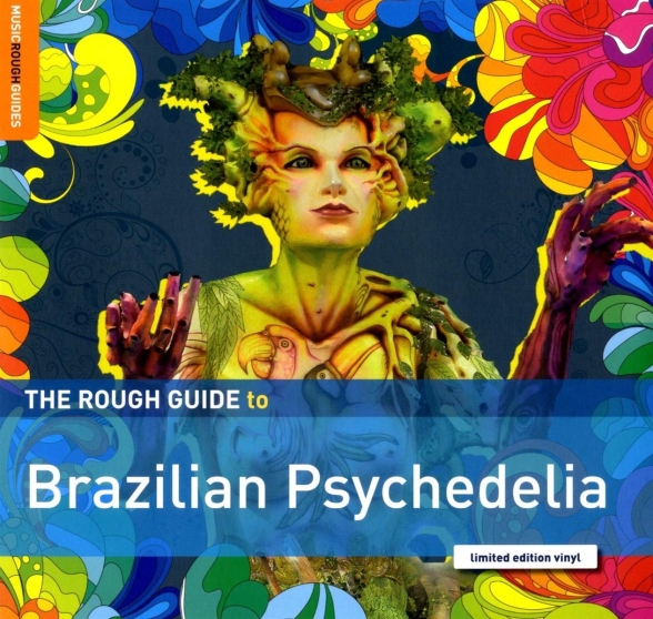Çeşitli Sanatçılar - The Rough Guide: Brazilian Psychedelia