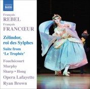Jean-Paul Fouchécourt: Rebel, F. / Francoeur, F.: Zelindor, Roi Des Sylphes [Opera] / Le Trophee Suite - CD