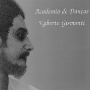 Egberto Gismonti: Academia De Danças - CD
