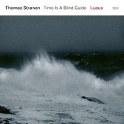 Thomas Stronen, Lucus: Time is A Blind Guide - Plak