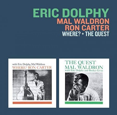 Eric Dolphy, Mal Waldron, Ron Carter: Where? + The Quest - CD