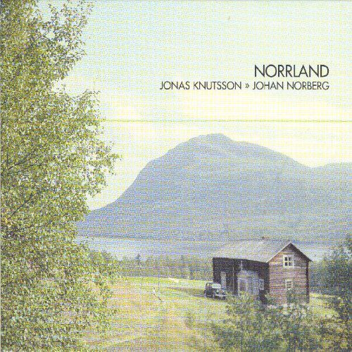 Jonas Knutsson, Johan Norberg: Norrland - CD Foto #1