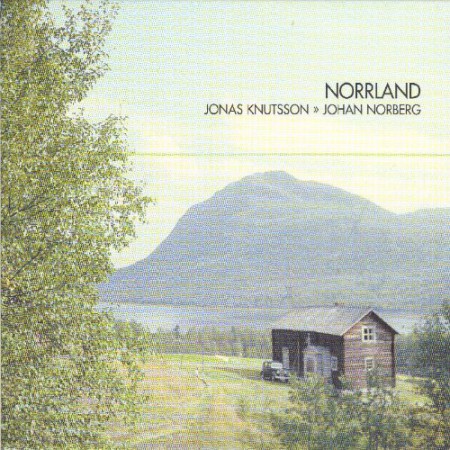 Jonas Knutsson, Johan Norberg: Norrland - CD