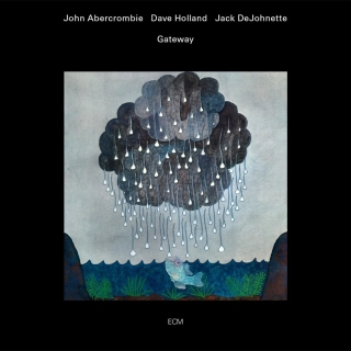John Abercrombie, Dave Holland, Jack DeJohnette: Gateway (Luminessence Series) - Plak