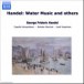 Handel: Water Music and Others - CD