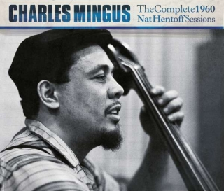 Charles Mingus: The Complete 1960 Nat Hentoff Sessions - CD