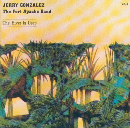 Jerry Gonzalez: The River Is Deep - CD