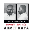 Ahmet Kaya: Adı Bahtiyar - İyimser Bir Gül - Plak Foto #1
