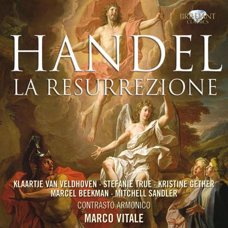 Klaartje van Veldhoven, Stefanie True, Kristine Gether, Marcel Beekman, Mitchell Sandler, Contrasto Armonico, Marco Vitale: Handel: La Resurrezione - CD