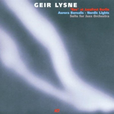 Geir Lysne Listening Ensemble: Aurora Borealis - Nordic Lights - CD