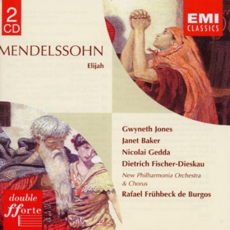 Gwyneth Jones, Janet Baker, Dietrich Fischer-Dieskau, Nicolai Gedda, The New Philharmonia Orchestra, Rafael Frühbeck de Burgos: Mendelssohn: Elijah - CD