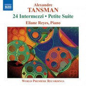 Eliane Reyes: Tansman: 24 Intermezzi - Petite Suite - CD