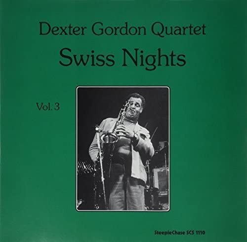 Dexter Gordon - Swiss Nights Vol. 3