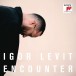 Igor Levit: Encounter - Plak