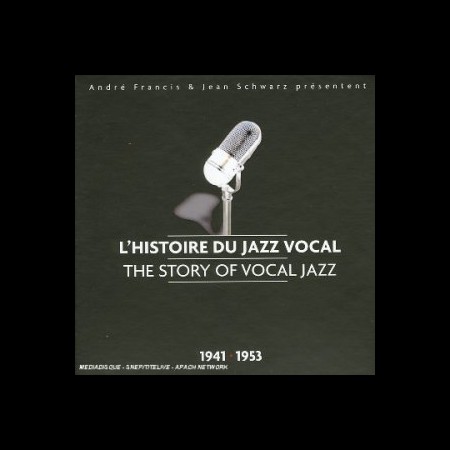 Çeşitli Sanatçılar: The Story of Vocal Jazz (1941-1953) - CD