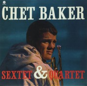 Chet Baker Quartet, Chet Baker Sextet: Chet Baker Sextet & Quartet - Plak