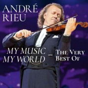 André Rieu: My Music - My World: The Very Best Of André Rieu - CD