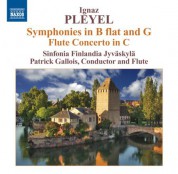 Patrick Gallois: Pleyel: Symphonies in B-Flat Major and in G major - Flute Concerto - CD