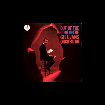 Gil Evans - Out Of The Cool (45rpm-edition)