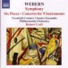 Webern, A.: Symphony / 6 Pieces, Op. 6 / Concerto - CD