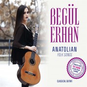 Begül Erhan: Anatolian Folk Songs - CD