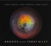 Kronos Quartet: One Earth, One People, One Love - Kronos Plays Terry Riley - CD