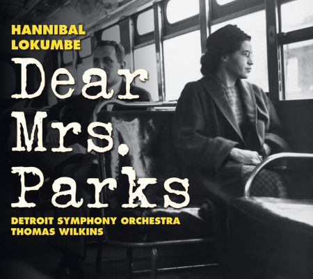 Thomas Wilkins: Lokumbe: Dear Mrs. Parks - CD