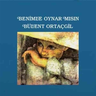 Bülent Ortaçgil: Benimle Oynar mısın ? - CD