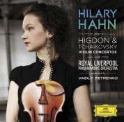 Hilary Hahn, Royal Liverpool Philharmonic Orchestra, Vasily Petrenko: Tchaikovsky/ Higdon: Violin Concertos - CD
