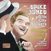 Jones, Spike: Spiking The Classics (1945-1950) - CD