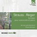 Richard Strauss /Max Reger: Sonatas for violoncello and piano - CD