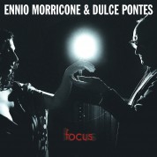 Ennio Morricone, Dulce Pontes: Focus - CD