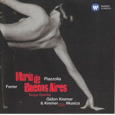 Gidon Kremer, Horacio Ferrer, Kremerata Musica: Piazzolla: Maria de Buenos Aires - CD