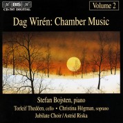 Christina Högman, Stefan Bojsten, Torleif Thedéen, The Jubilate Choir: Dag Wirén: Chamber Music, Vol.2 - CD