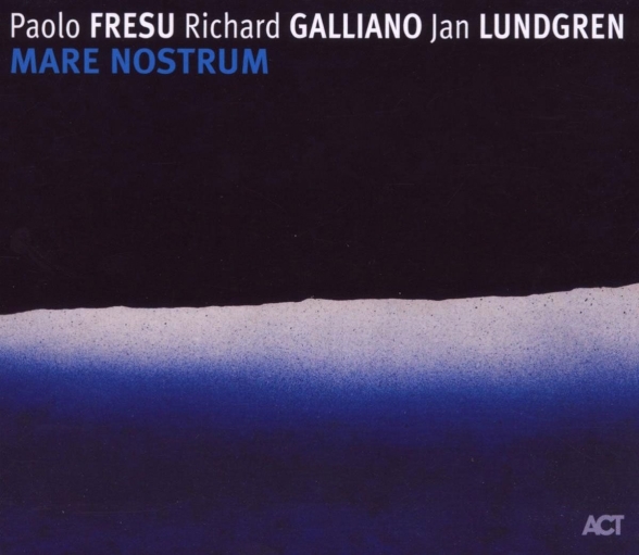 Paolo Fresu, Richard Galliano, Jan Lundgren - Mare Nostrum