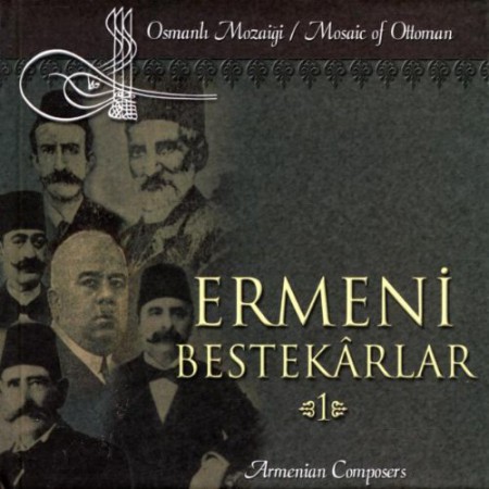 Çeşitli Sanatçılar: Ermeni Bestekarlar 1 - CD