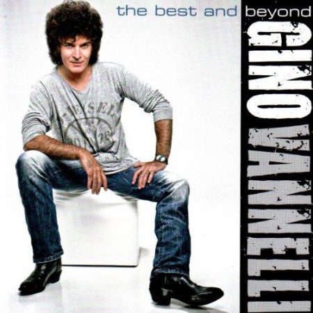 Gino Vannelli: The Best and Beyond - Plak