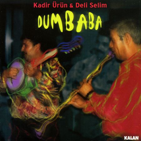 Kadir Ürün, Deli Selim: Dumbaba - CD